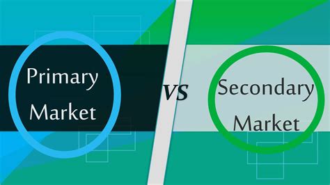 primary market  secondary market  detailed comparison