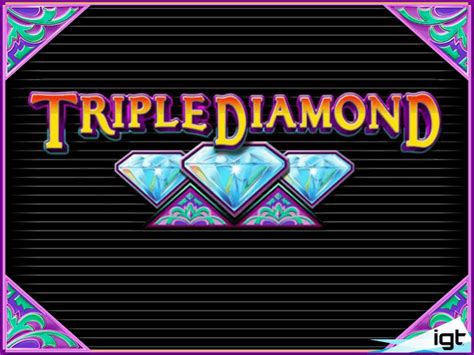 triple diamond  slot machine  play  bonuses igt