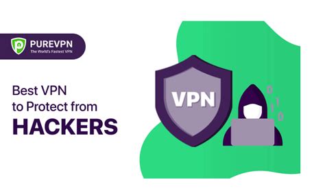 Best Vpn To Protect Yourself From Hackers In 2022 Purevpn Blog
