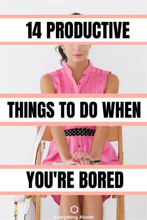 14 Productive Things To Do At Home When Youre Bored Everything Abode