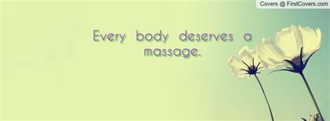 Every Body Deserves A Massage Profile Facebook Covers Massage Therapy