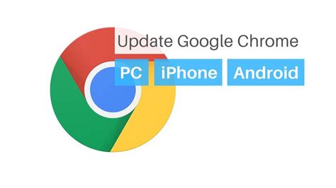 update google chrome  pc iphone  android waftrcom