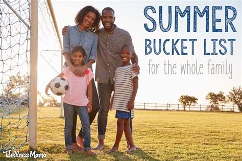 fun frugal summer bucket list  families wellness mama