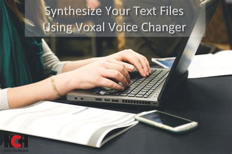 synthesize  text files  voxal voice changer    software