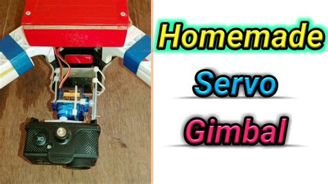 homemade drone servo camera gimbal youtube