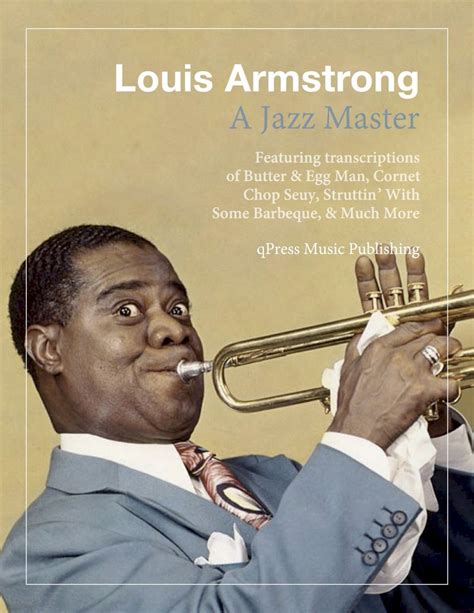 louis armstrong     influential  celebrated figures