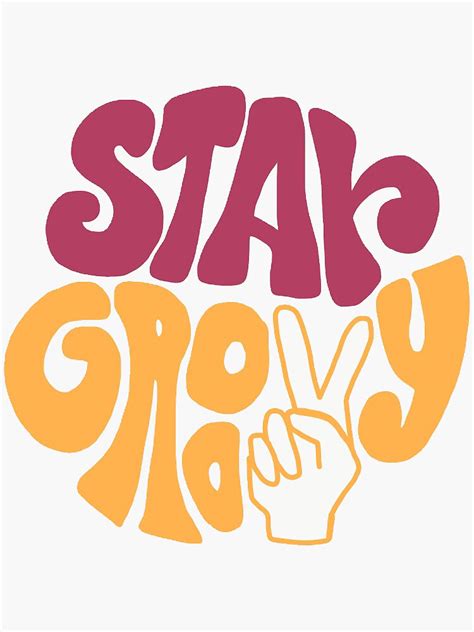 stay groovy sticker  sale  lucyeveyoung redbubble