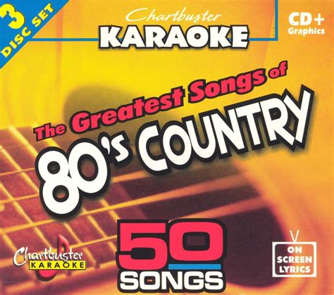 Chartbuster Karaoke Greatest Songs Of 80 S Country Karaoke Songs