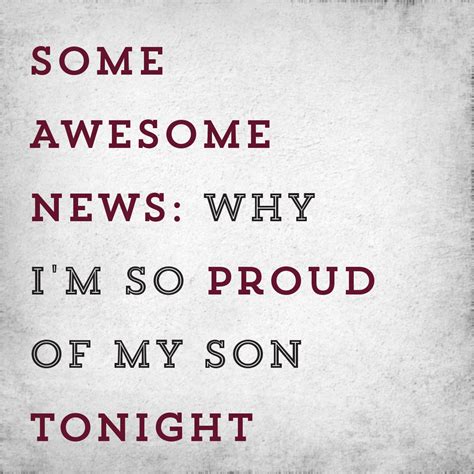 proud of you son quotes quotesgram