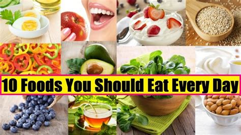10 foods you should eat every day for a healthy life youtube