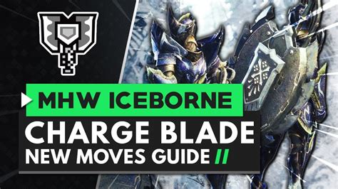 Monster Hunter World Charge Blade Guide