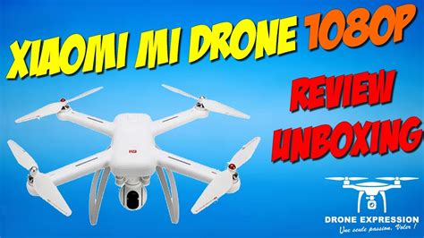 review unboxing  du xiaomi mi drone app android gearbest drone expression