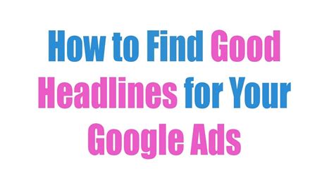 create good headlines   google ads youtube