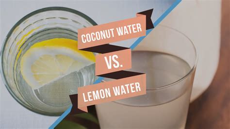 lemon water or coconut water which one is better for your