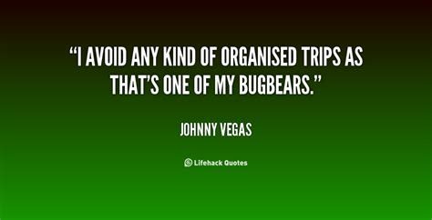 johnny vegas quotes quotesgram