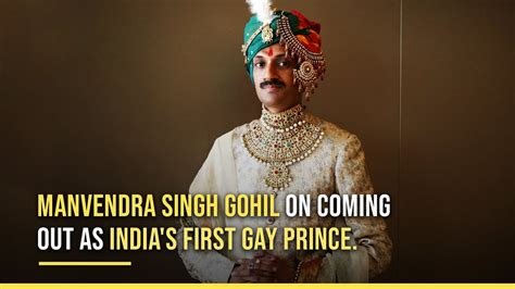 Manvendra Singh Gohil On Coming Out As India S First Gay Prince Youtube