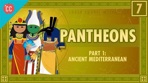 pantheons of the ancient mediterranean crash course world mythology 7