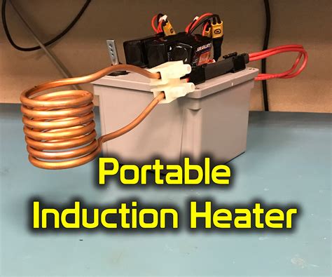 portable induction heater  steps  pictures instructables