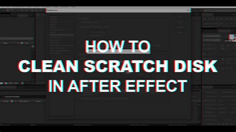 clean scratch disk   effect youtube