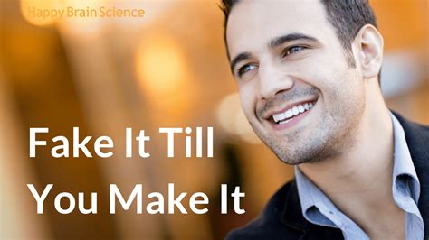 [video] Fake It Until You Make It Happy Brain Science