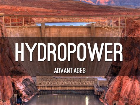 hydropower advantages  janice kang