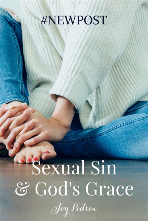 Sexual Sin And God’s Grace What To Do When You Keep Messing Up Joy