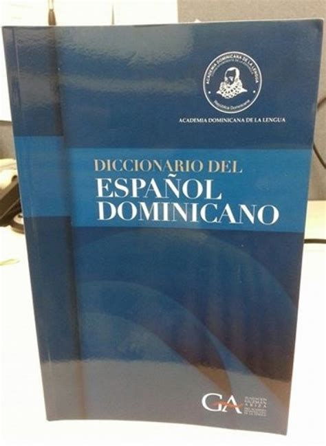 Academia Dominicana De La Lengua Presenta Diccionario Del Español