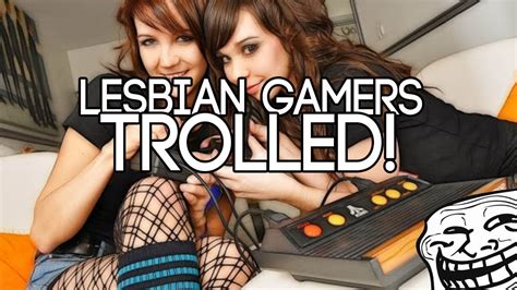 Lesbian Gamers Trolled Youtube