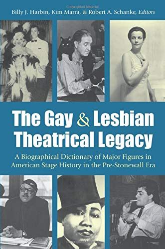 download the gay and lesbian theatrical legacy a biographical