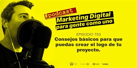 Consejos Básicos Para Crear El Logo De Tu Negocio Podcast Carlos Malfatti