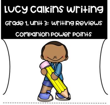 lucy calkins writing  lessons unit  writing reviews opinion grade