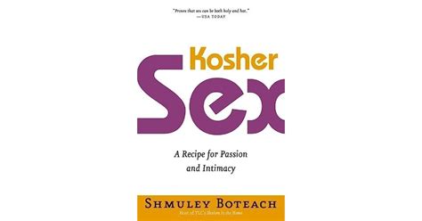 kosher sex a recipe for passion and intimacy by shmuley boteach