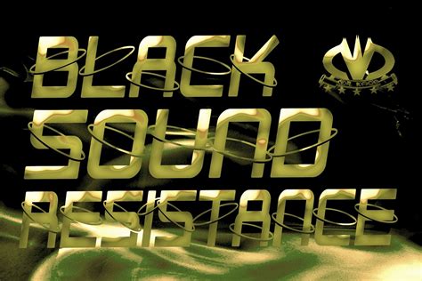 black sound resistance black sound resistance
