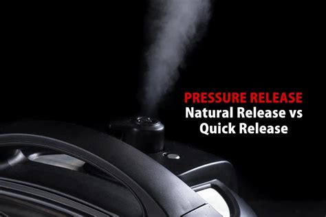 how to pressure release natural release vs quick release
