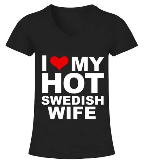 men s i love my hot swedish wife t shirt husband marriage