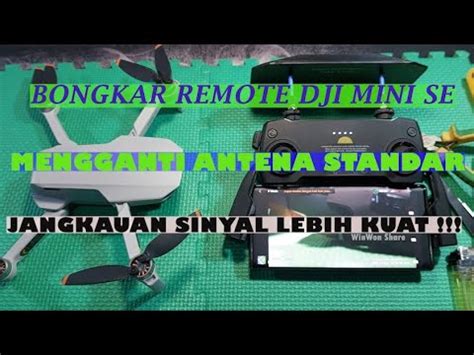 bongkar remote dji mini se ganti antena debust dual channel youtube