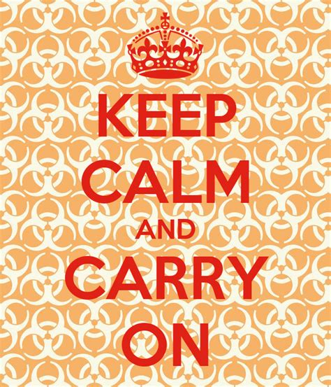 keep calm and carry on keep calm and carry on image