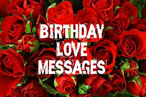 60 Romantic Birthday Love Messages In Love Messages