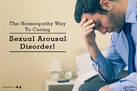 the homeopathy way to curing sexual arousal disorder by dr taj