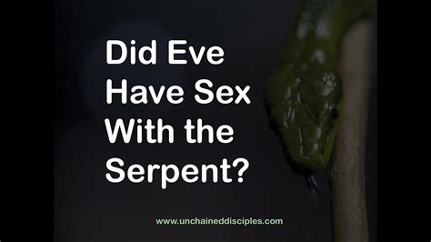 did eve have sex with the serpent youtube