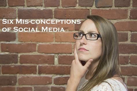 6 mis conceptions of social media millan marketing