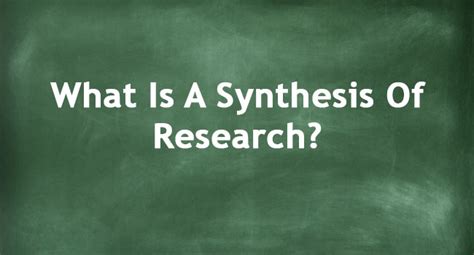 synthesis  research meaning  types   form