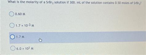 solved    molarity   srbry solution   ml cheggcom