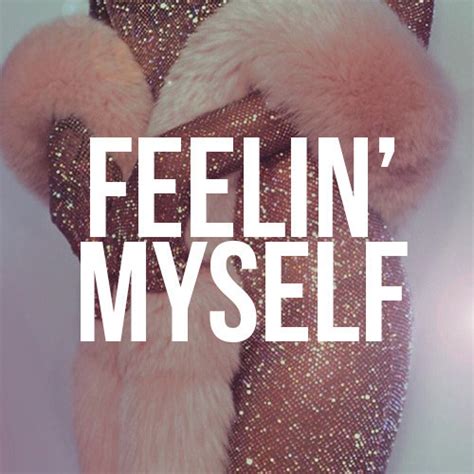 Feelin Myself Playlist By Katy Bellotte Spotify