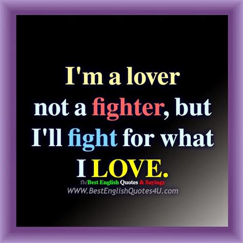 I M A Lover Not A Fighter But Best English Quotes