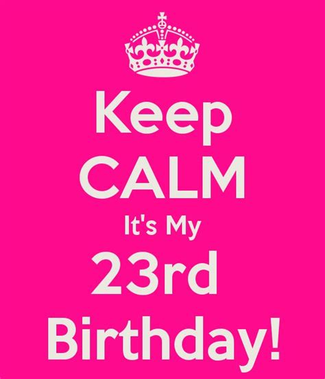 happy 23rd birthday keep calm quote july 22 i m a cancer ♋