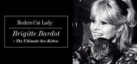 Brigitte Bardot Modern Cat Lady Get Leashed Magazine