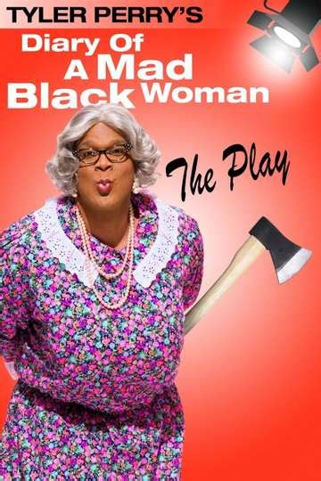 tyler perry s diary of a mad black woman the play 2002 movie