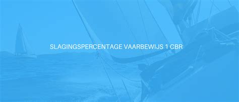 slagingspercentage vaarbewijs  cbr