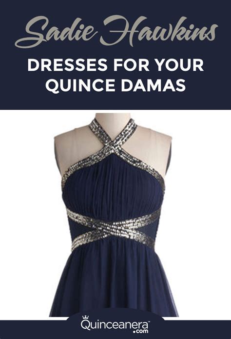 sadie hawkins dresses for you and your quince damas